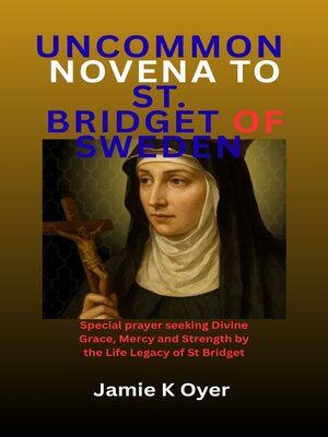 cover image of UNCOMMON NOVENA TO ST. BRIDGET OF SWEDEN